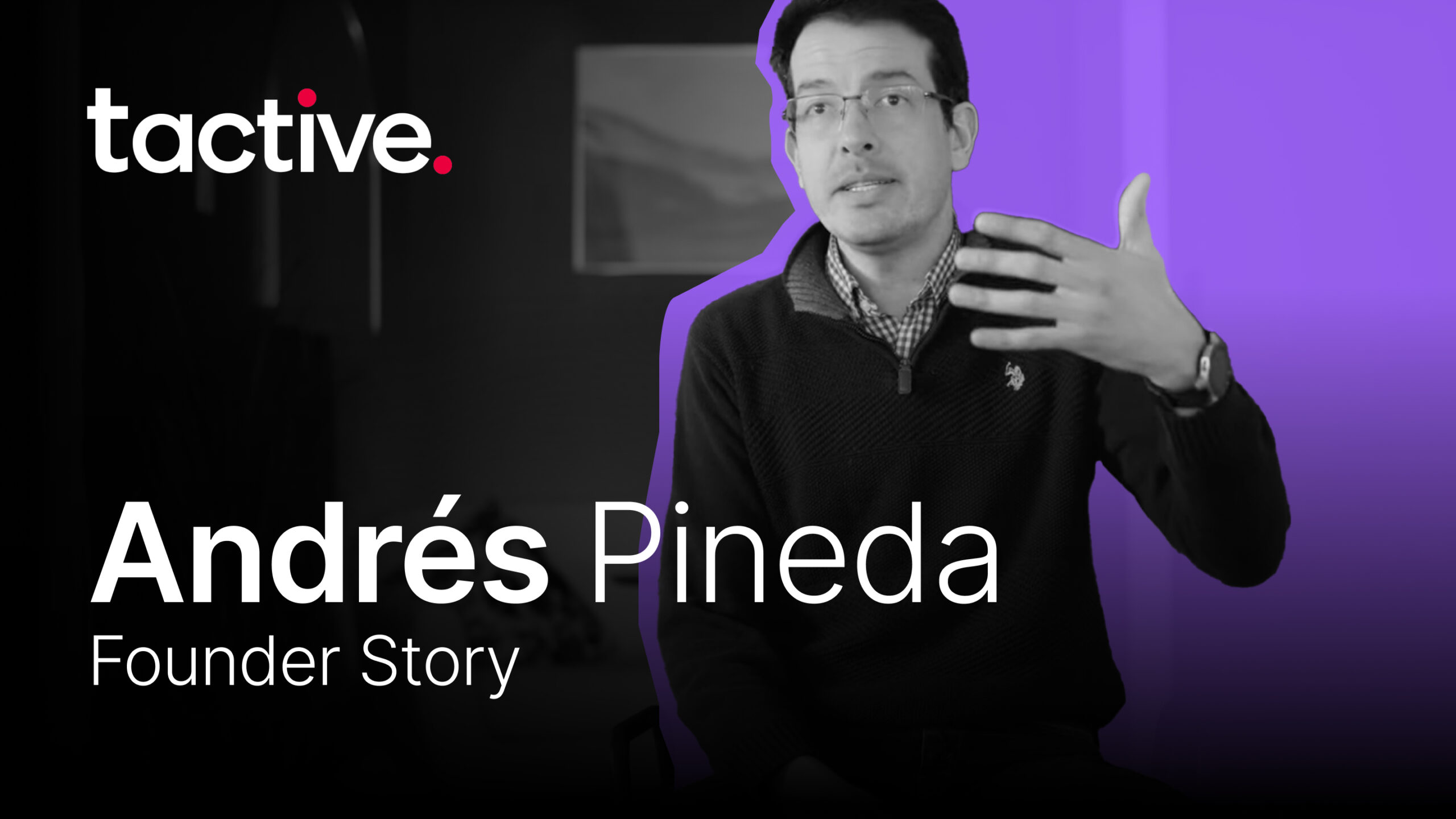 Andrés Pineda | Tactive